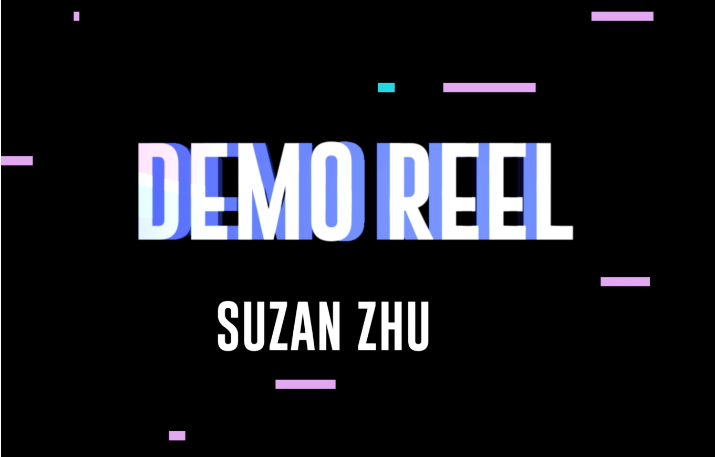 DEMO REEL - SUZAN ZHU