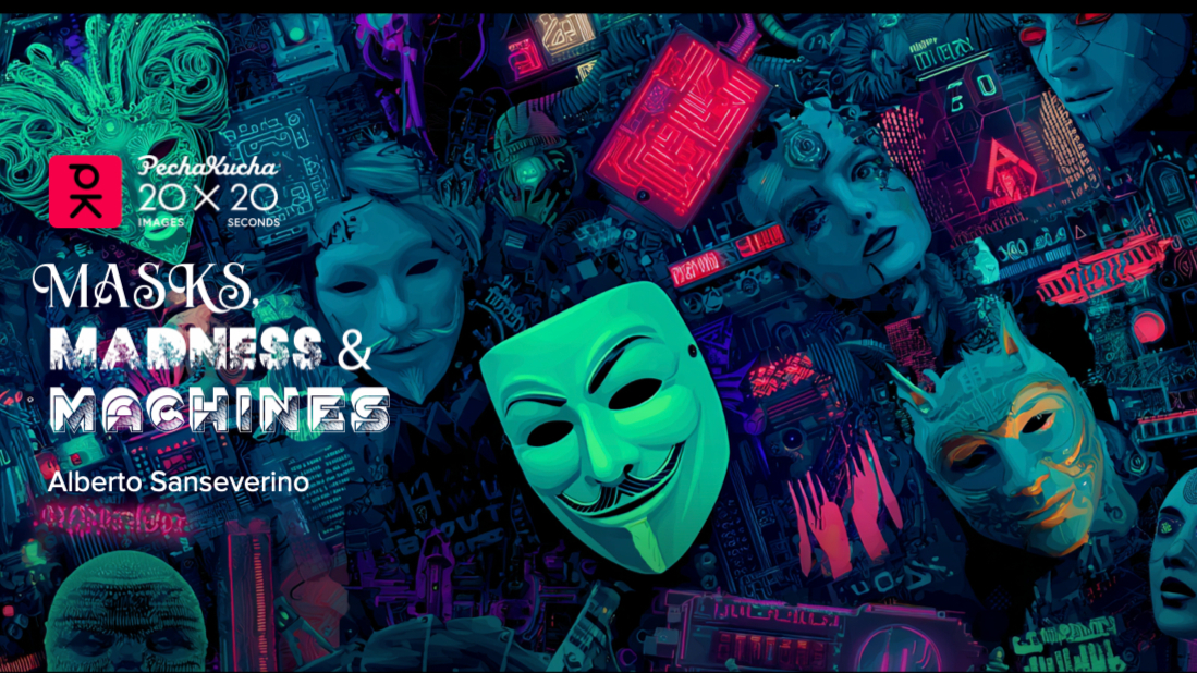 Masks, Madness & Machines 